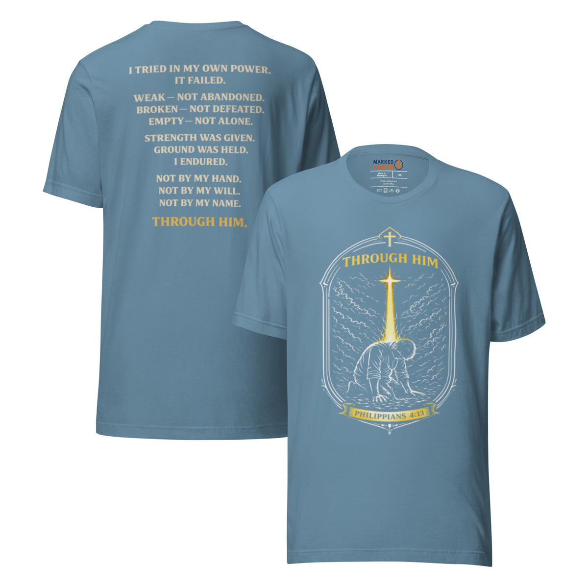 Through Him Men's T-Shirt - Steel Blue - Front and Back View