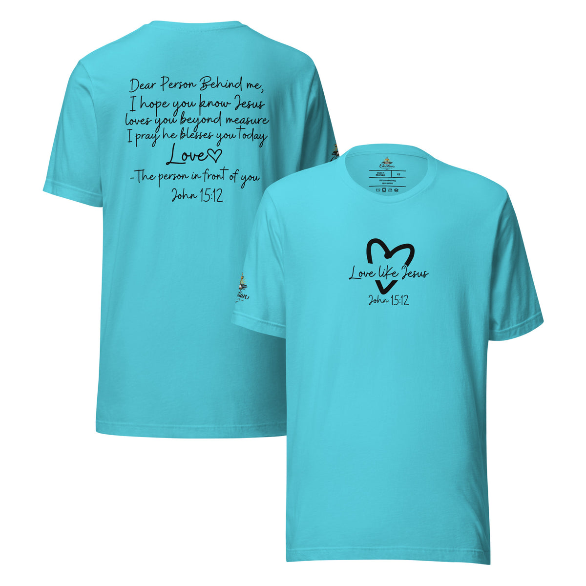 Love Like Jesus T-Shirt - Turquoise - Front and Back View